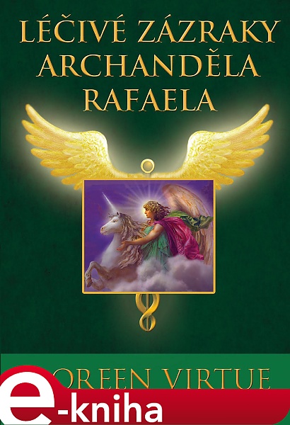 Léčivé zázraky archanděla Rafaela / Vykládačky